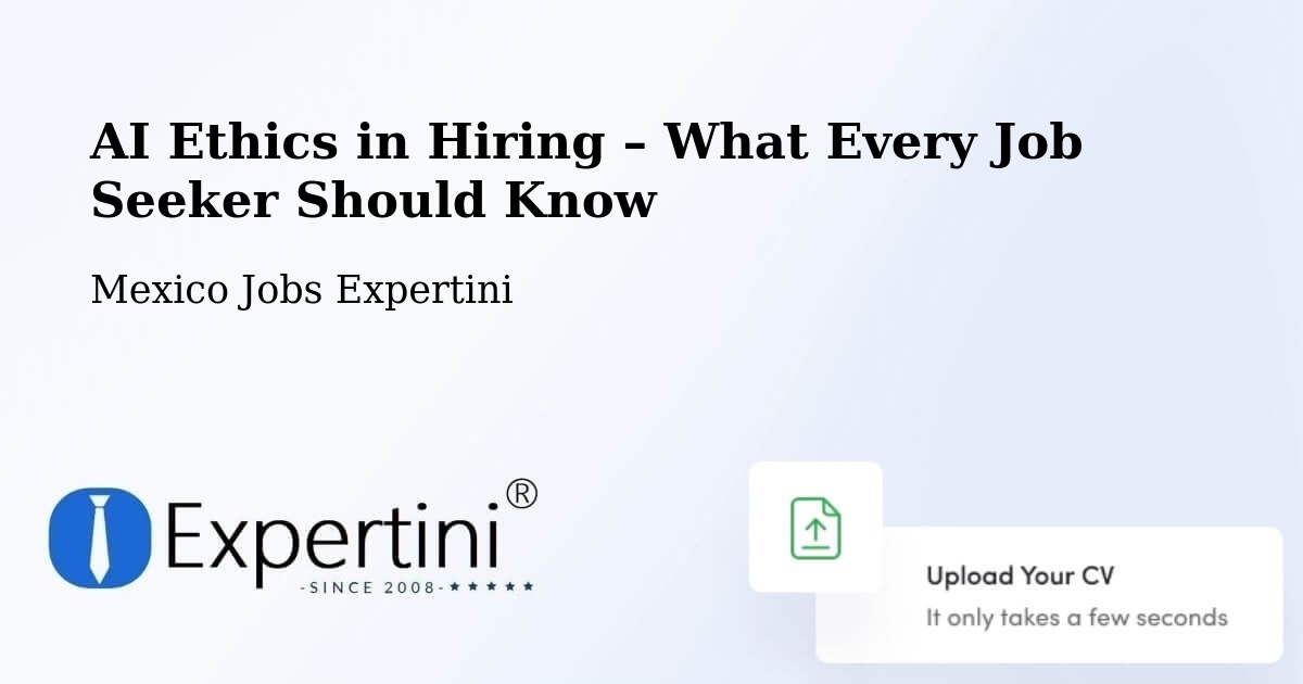 AI Ethics in Recruitment & Hiring – Acapulco De Juárez - Acapulco De Juárez, Mexico Jobs Expertini