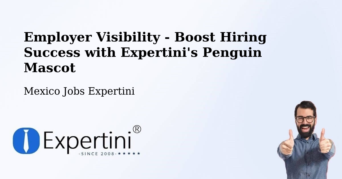 Employer Visibility Strategy – Acapulco De Juárez - Mexico Jobs Expertini