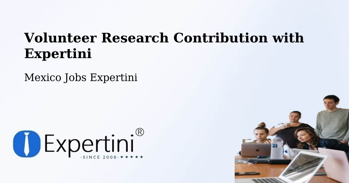 Volunteer Research Contribution Program – Acapulco De Juárez - Mexico Jobs Expertini
